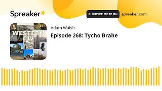 Episode 268: Tycho Brahe