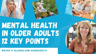 Mental Health and the Elderly 12 Key Points
