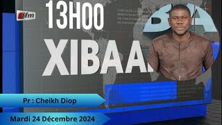 Xibaar Yi 13H du 24 Décembre 2024 présenté par Cheikh Diop