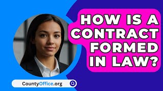 How Is A Contract Formed In Law? - CountyOffice.org