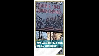 ‘We won in 1943 and we’ll win this time’ - banners in Russian-backed republics