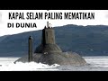 10 KAPAL SELAM PALING MEMATIKAN DIDUNIA