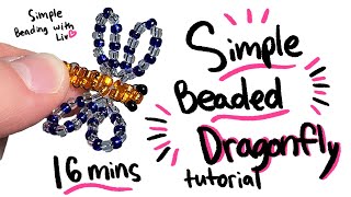 Simple Beaded Dragonfly Tutorial