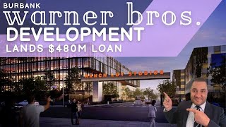 Burbank's Warner Bros. Studio Development secures $480M loan!