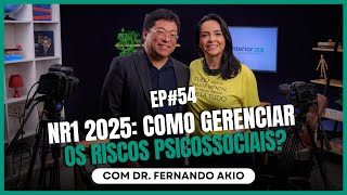 NR1 2025: como gerenciar os riscos psicossociais? com Dr. Fernando Akio