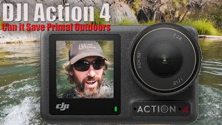 Can the DJI Action 4 save Primal Outdoors