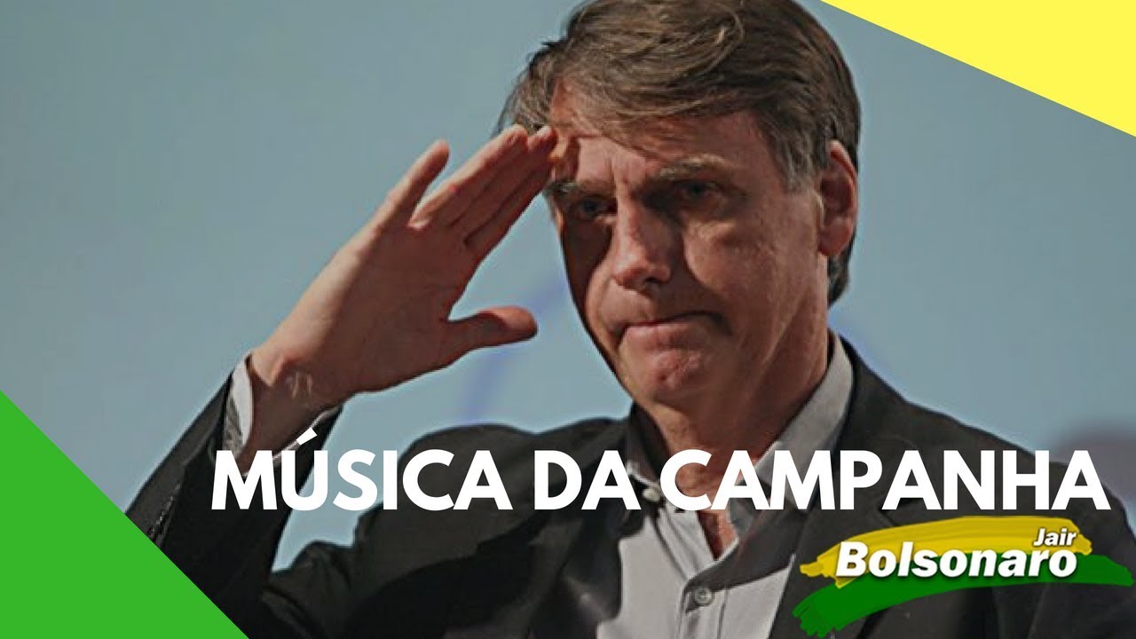 MÚSICA DA CAMPANHA DE BOLSONARO - YouTube