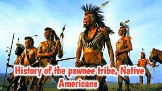 history of the pawnee tribe, native american people