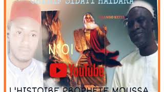 CHÉRIF SIDATY HAIDARA L'HISTOIRE PROPHÈTE MOUSSA PART 01