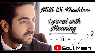 'Mitti Di Khushboo' Lyrics with meaning - Ayushmann Khurrana song | English Translation and Meaning|