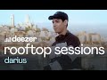 Darius | Deezer Rooftop Sessions, Paris