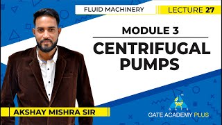 Centrifugal Pumps | Lecture 27 | Module 3 | Fluid Machinery