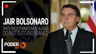 Bolsonaro participa de formatura dos alunos do Instituto Rio Branco