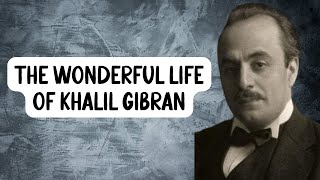 Inspirational Quotes from Khalil Gibran The Hidden Meaning Behind his Beautiful Words