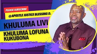 KHULUMA LIVI- KHULUMA LOFUNA KUKUBONA || Apostle Justice || Siswati Sermon || FRI 04 OCT 2024