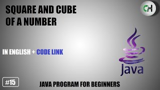 Square of a number | Cube of a number | Square and cube of a number in java