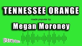 Megan Moroney - Tennessee Orange (Karaoke Version)