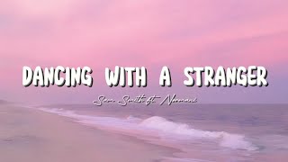 Sam Smith - Dancing with a Stranger ( Speed Up ) ft. Normani ( Lyrics )