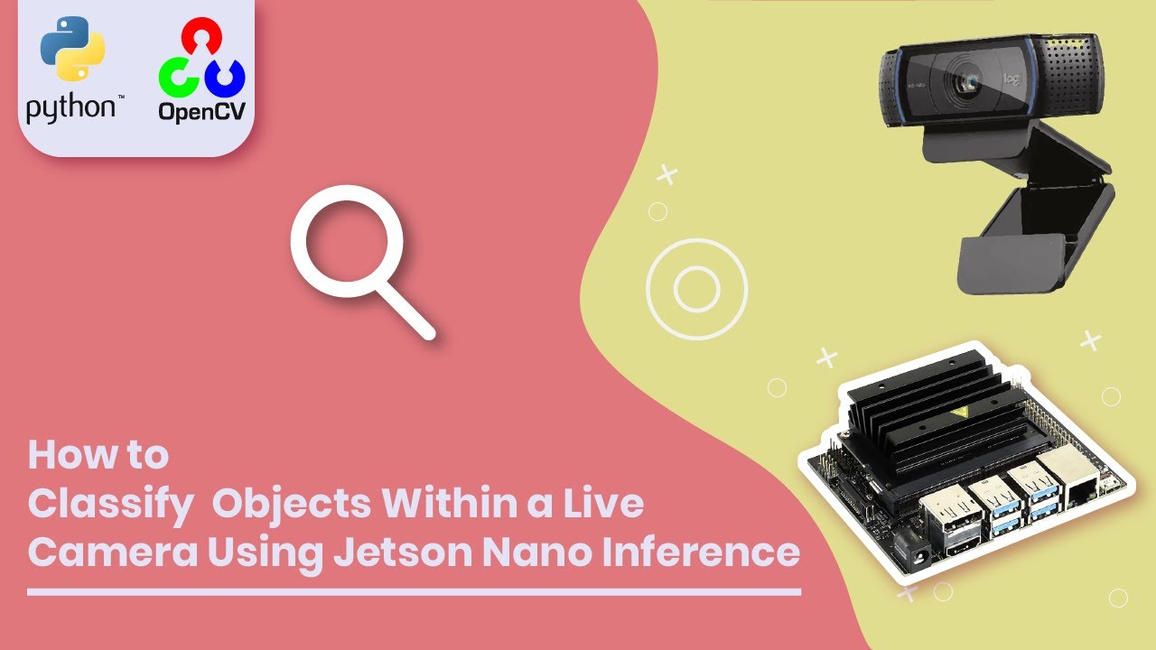 Classify Objects In Live Camera Using Jetson Nano Inference Python Classify Objects In Live Camera Using Jetson Nano Inference Python