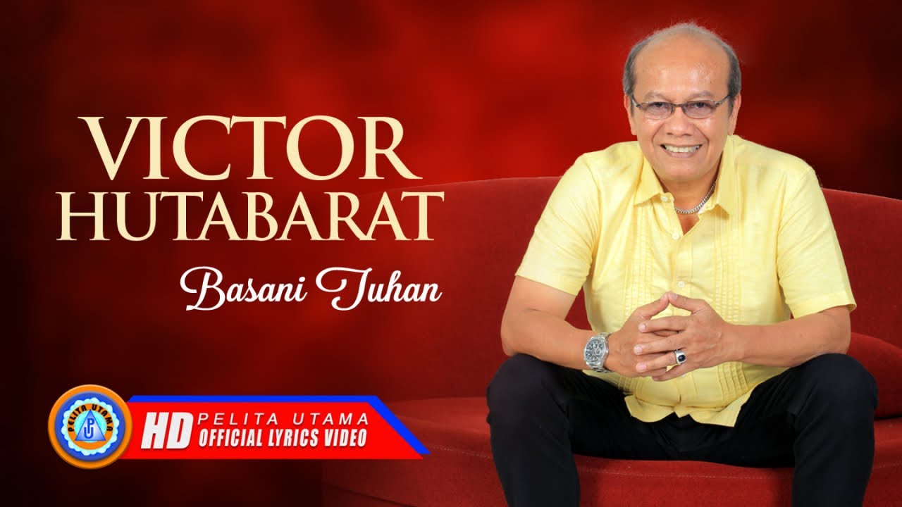 Victor Hutabarat - BASANI TUHAN | Lagu Victor Hutabarat 2021 (Official ...