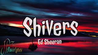 Ed Sheeran - Shivers (Lyrics) Song