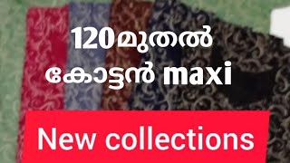 120മുതൽ നല്ല അടിപൊളി കോട്ടൻ മാക്സികൾ 🥰🥰🥰call.9061993352