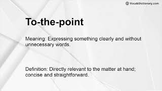 To The Point Meaning