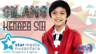 Gilang Idola Cilik 2013 - Kenapa Sih (Dahsyat)