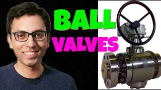 What are Ball Valves & It's Uses in Piping and Pipeline