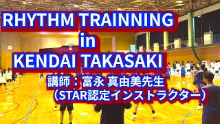 RHYTHM TRAINNING in KENDAI TAKASAKI