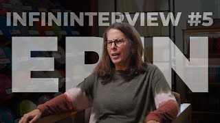 Infininterview #5 | Erin