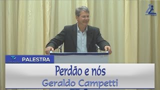 Palestra | Perdão e nós - Geraldo Campetti