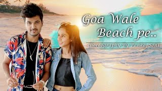 Goa Beach Dance Video | Tonny Kakkar, Neha Kakkar | Pankaj & Dhanashree | GND Academy | Desi music