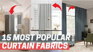 15 Most Popular Curtain Fabrics