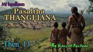 PASALTHA THANGLIANA (Then 13) Vincent Pachuau