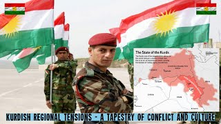 Kurdish Regional Tensions - A Tapestry of Conflict and Culture #kurdistan #kurdish #kurd