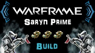 [U18.4] Warframe - Saryn Prime Build [3 Forma] | N00blShowtek