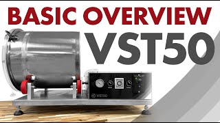 Basic Overview of the VST50 - Vacuum Tumbler