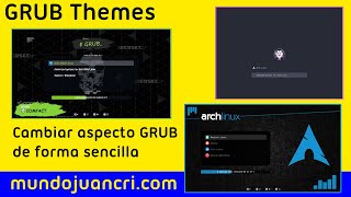 GRUB Themes: Personalizando nuestro grub en ArchLinux