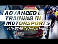 Advanced Training in Motorsports at NASCAR Technical Institute