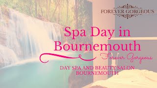 Spa Day in Bournemouth at Forever Gorgeous Day Spa and Salon