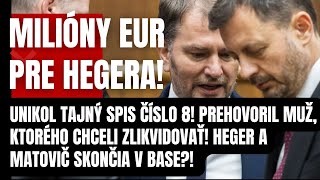 Prasklo to! MILIÓNY EUR PRE HEGERA! Unikol tajný spis číslo 8! Prehovoril muž, ktorého chceli…