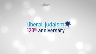 Liberal Judaism's 120th Anniversary Open House Shabbat - Shabbat Ki Tissa - 19 February 2022