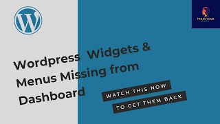 Wordpress Widgets & Menus Missing from Dashboard