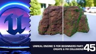 How to Create or Fix Collisions: Unreal Engine 5 for Beginners #45