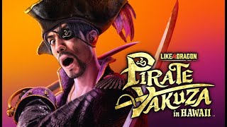 YAKUZA HYPE! - Like a Dragon: Pirate Yakuza in Hawaii gameplay! {#1}