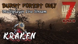 7 Days To Die /Kraken MP / BURNT FOREST ONLY