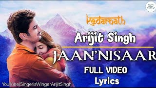 JAAN NISAAR FULL SONG LYRICS – Kedarnath | Arijit Singh , Sushant Singh Rajput , Sara Ali Khan