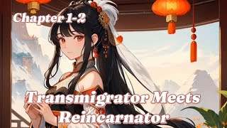 [Chapter 1-2] Transmigrator Meets Reincarnator