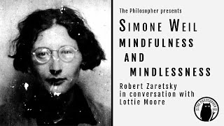 Mindfulness and Mindlessness: Simone Weil on Attention'.